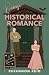Quasi Historical Romance: A...