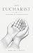 The Eucharist: Grammar of Thanksgiving