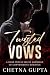 Twisted Vows: A Dark Angsty...