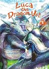 Luca the Dragon Vet 1 by Yūna Hirasawa