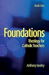 Foundations: Theology for Catholic Teachers (Book One) (Australian Languages Edition)