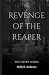Revenge of The Reaper