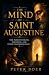 The Mind of Saint Augustine...