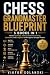 Chess Grandmaster Blueprint...