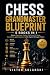 Chess Grandmaster Blueprint...
