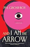 And I Am the Arrow