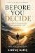 Before You Decide: 80 Bette...