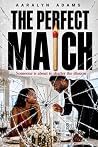 The Perfect Match by Aaralyn Adams