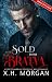 Sold to the Bratva by X.H. Morgan