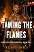 Taming the Flames: A steamy...