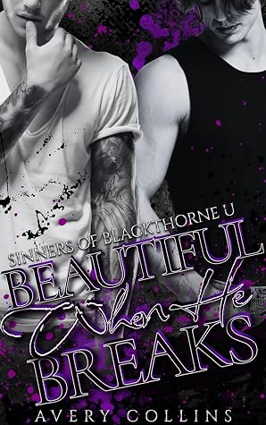 Beautiful When He Breaks (Sinners of Blackthorne U #5)