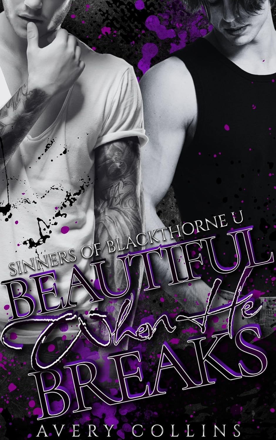 Beautiful When He Breaks (Sinners of Blackthorne U Book 5)