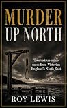 MURDER UP NORTH: ...