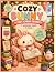 Cozy Bunny - Coloring Book:...