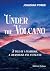 Under the Volcano by Jonathan Power