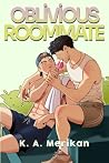 Oblivious Roommate by K.A. Merikan
