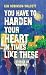 You Have to Harden Your Hea...