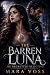 THE BARREN LUNA HE REGRETTED REJECTING by Mara Voss