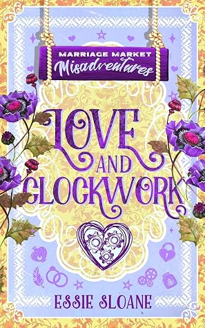 Love and Clockwork (Marriage Market Misadventures)
