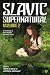 Slavic Supernatural Volume ...