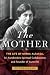 The Mother: The Life of Mir...