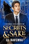 Secrets & Sake (A Paranormal Yakuza Duet #1) Secrets & Sake (A Paranormal Yakuza Duet #1)