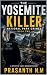 The Yosemite Killer (Book Two) by Prasanth N.M