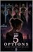 The 5 Options Erotic Romance. Science Fiction. One Impossible Choice. by Carmen Cuenca