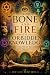 From Bone and Fire to Forbi...