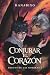 Conjurar El Corazón (Spanish Edition)