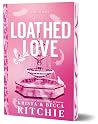 Loathed Love