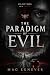 The Paradigm of Evil