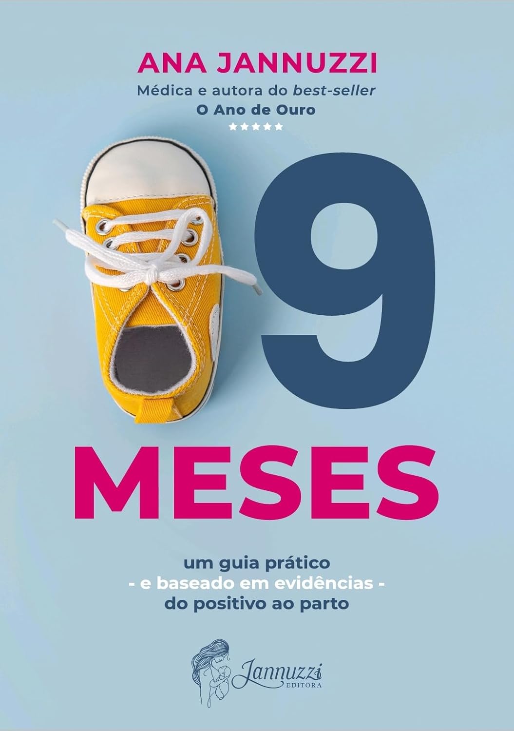 9 Meses - Um guia prático e baseado em evidências do positivo ao parto