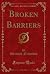 Broken Barriers (Classic Reprint)
