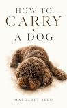 How To Carry A Dog