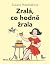 Zralá, co hodně žrala