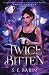 Twice Bitten: An absolutely addictive urban fantasy mystery (Fangs and Fur)
