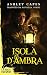 Isola D'Ambra (La Saga di Never) by Ashley Capes