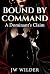 Bound by Command: A Dominan...