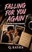 FALLING FOR YOU AGAIN: A SE...
