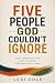 Five People God Couldn't Ignore by Lexi Cole