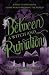 Between a Witch and Ruination (Lore of the High Kingdom Book 2)