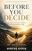 Before You Decide: 80 Bette...