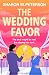 The Wedding Favor by Sharon M. Peterson