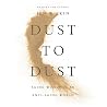 Dust to Dust: Agi...