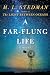 A Far-Flung Life