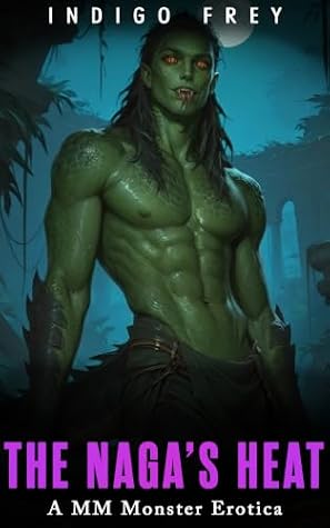 The Naga's Heat: MM Monster Erotica Gay Short Story (Monster Lovers)