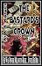 The Bastard's Crown: Book 1