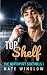 Top Shelf: A Northport Sentinels MM Hockey Romance (The Northport Sentinels Book 1)