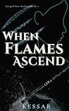 When Flames Ascend